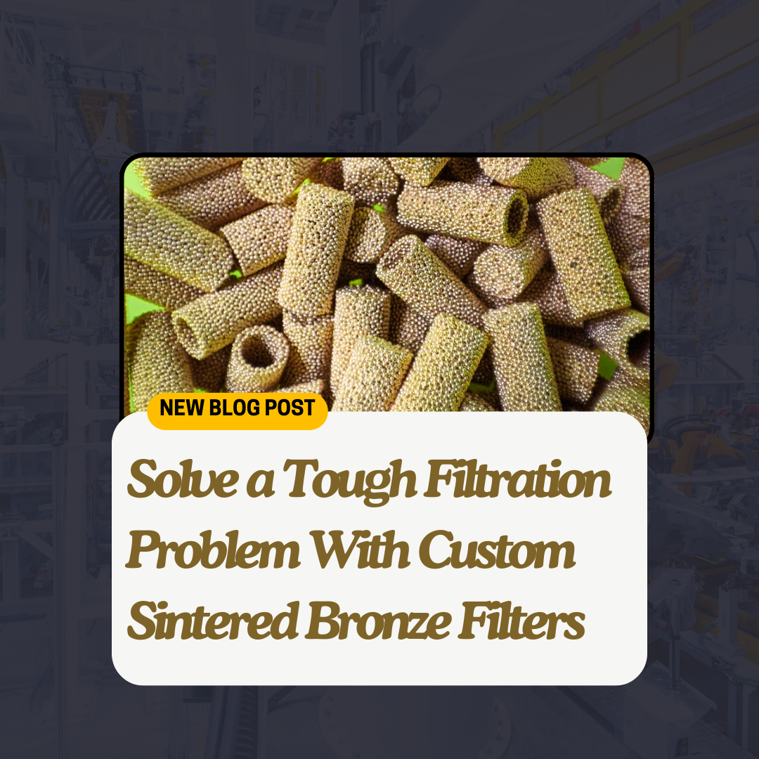 Solve-a-Filtration-Issue-with-Custom-Sintered-Bronze-Filter